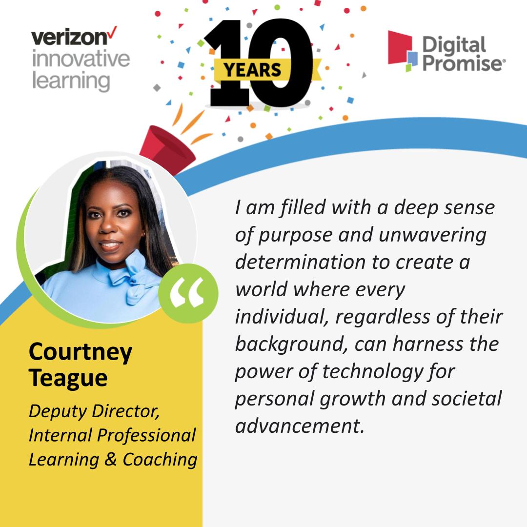 As we celebrate the 10th anniversary of #dpvils, Deputy Director of Internal Professional Learning & Coaching @CourtneyLTeague shares what the #VerizonInnovativeLearning Schools program has meant to her both personally and professionally.