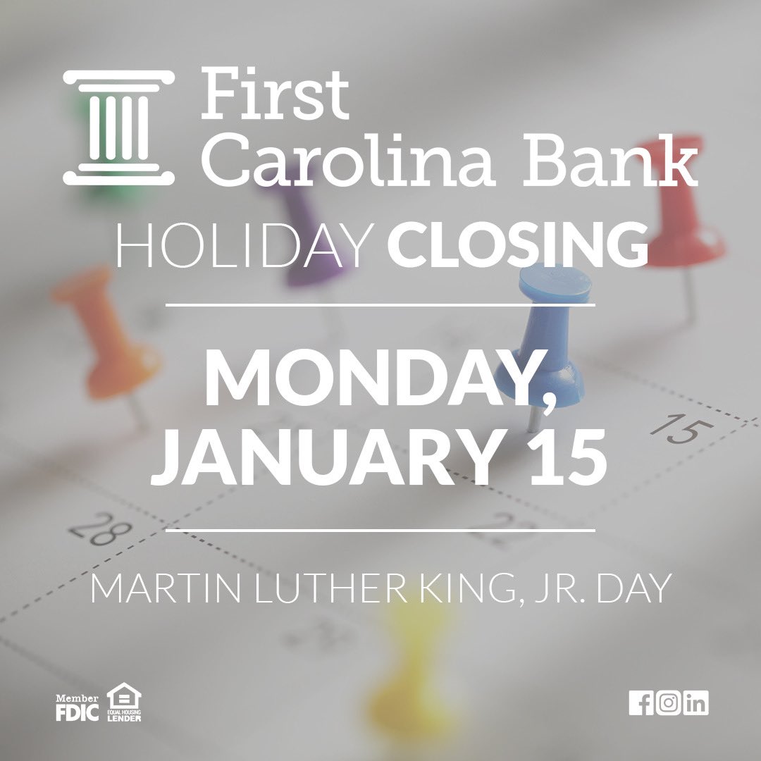 FirstCarolinaBk's tweet photo. First Carolina Bank is closed today in recognition of Martin Luther King, Jr. Day. We look forward to serving you tomorrow. https://t.co/fIF6BtwgAE