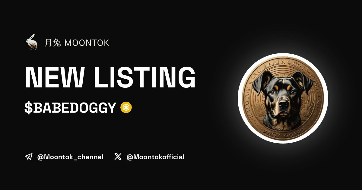 MoontokListing's tweet photo. ⚡ 月兔雷霆 - Moontok Xpress

BabeDoggy ($BABEDOGGY)
https://t.co/OpqO4MhAHG

0x52e3a6ad087c596f72e973c6428d6d007bed389c

LIQ: $408 | MC: $615

#altcoin #memecoins @BabeDoggys @moontokofficial https://t.co/nc2NDhqbS7