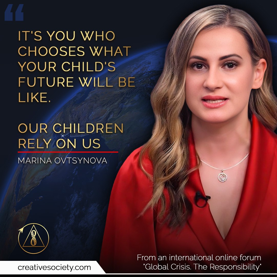 "It's you who chooses what your child's future will be like. Our children rely on us", says Marina Ovtsynova, the speaker of the international online Forum "Global Crisis. The Responsibility"

If you want your children to survive, you must study and highlight the climate