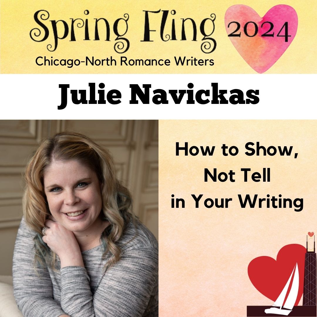 Spring Fling Workshop: How to Show, Not Tell, in Your Writing
Presenter: @JulieNavickas
How to show, not tell, in your writing in five easy and actionable steps.
Join us April 18-20, 2024!