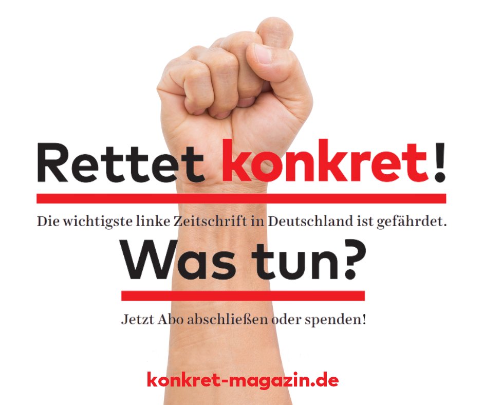 The struggle is real: konkret kämpft mit stark gestiegenen Kosten für fast alles und einem gleichzeitigen Rückgang des Verkaufs. Wenn wir innerhalb kürzester Zeit keine 2.000 neue Abos bekommen, war's das.
Weitersagen und konkret retten!
==> konkret-magazin.de/rettet-konkret