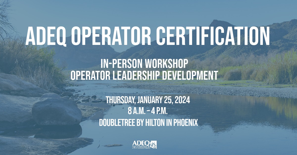 ArizonaDEQ's tweet image. 📣 Calling all #AZ water treatment professionals! Whether you are Grade 1 or become a facility supervisor, we are here to help expand your leadership skills! 

Professional development hours available.

➡️ bit.ly/Workshop_Jan25

#ADEQWorkshop #OperatorCertification