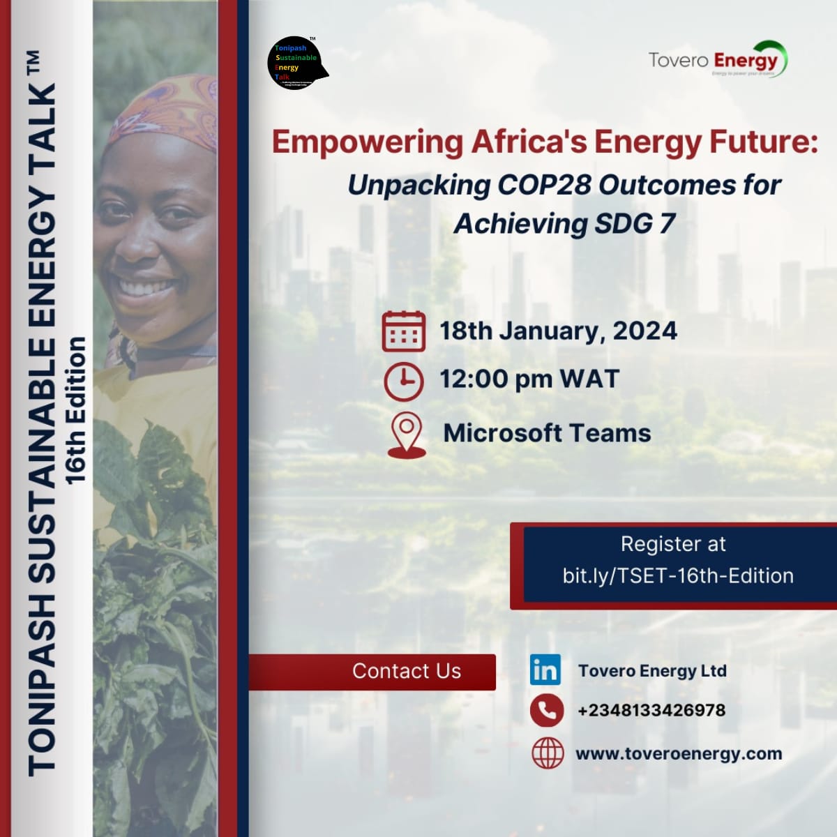 ToveroEnergy's tweet photo. We're kicking off the year with the 16th edition of the Tonipash Sustainable Energy Talk (#TSET), where we'll delve into the outcomes of COP28 and what it means for Africa's energy sustainability. Join us
Jan 18, 2024
12:00 PM WAT
MS Teams.
Register here https://t.co/O1EjUmcEKs https://t.co/r0wuU1grjs