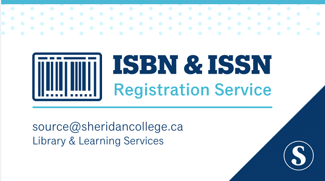 Library Services provides an ISBN &amp; ISSN registration service for faculty, staff &amp; students who create books and journals. Need help registering with Library and Archives Canada under “Sheridan College” or obtaining a unique ISBN or ISSN number? Email to source@sheridancollege.ca
