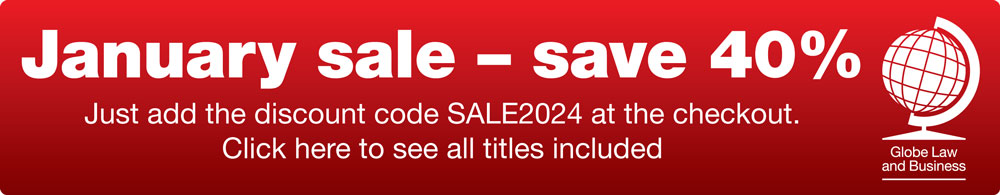Our Winter sale is now on! Save 40% on hundreds of titles. Go to globelawandbusiness.com/special-offers for titles included and enter SALE2024 at checkout.