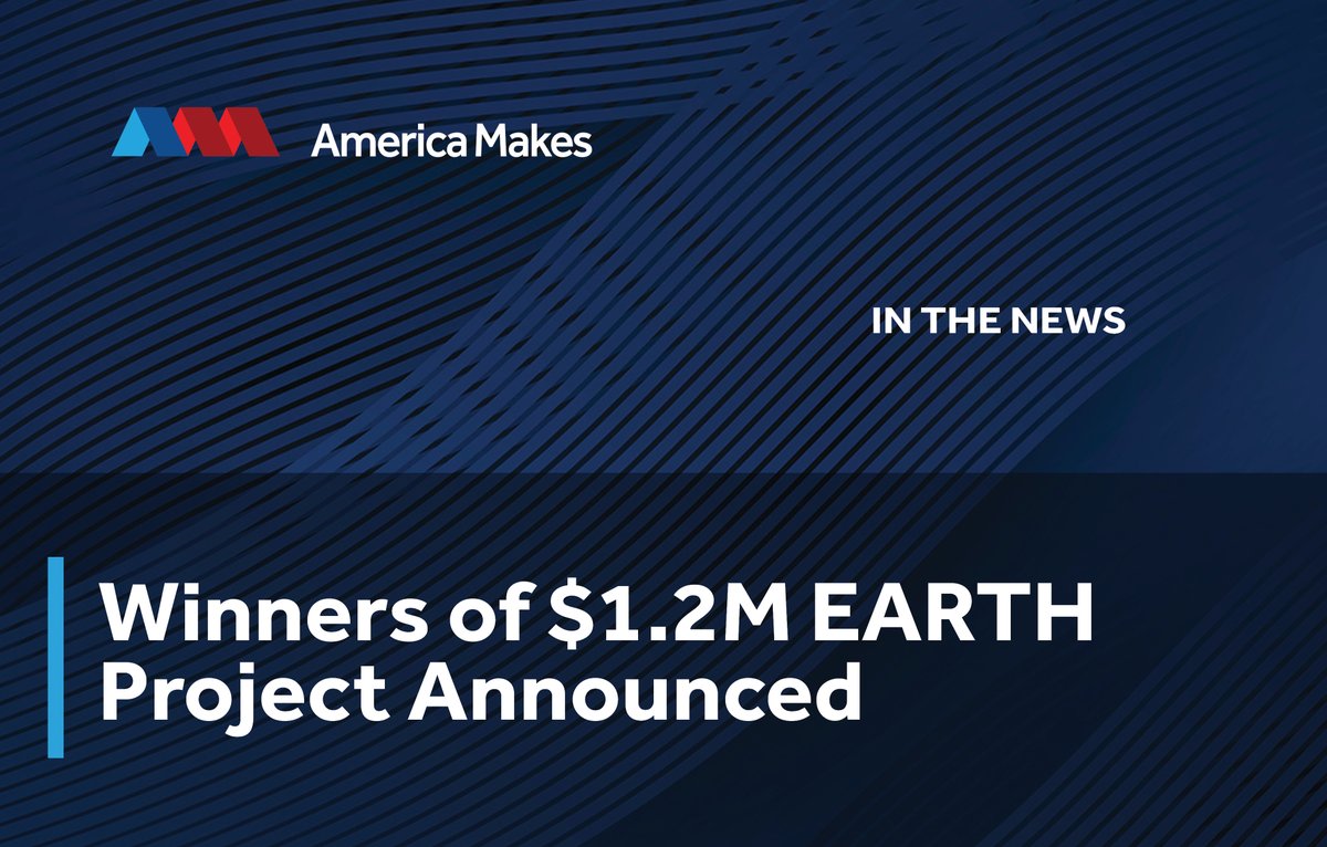 The @NCDMMnews & @AmericaMakes are proud to announce the winners of the $1.2M EARTH Project funded by the @Office of the Under Secretary of Defense for Research and Engineering Manufacturing Technology Office (OSD(R&E)) and the @AFResearchLab. Read more, bit.ly/3tVaNU9