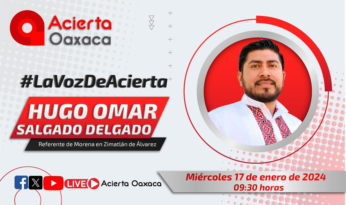 AciertaOaxaca's tweet photo. Este miércoles 17 de enero te esperamos en #LaVozDeAcierta, donde tendremos a @hugoxalgado, referente del @PartidoMorenaMx en #Zimatlán de Álvarez.

Sigue la transmisión en vivo a través de nuestras redes sociales oficiales. https://t.co/QDq3q3UJhj