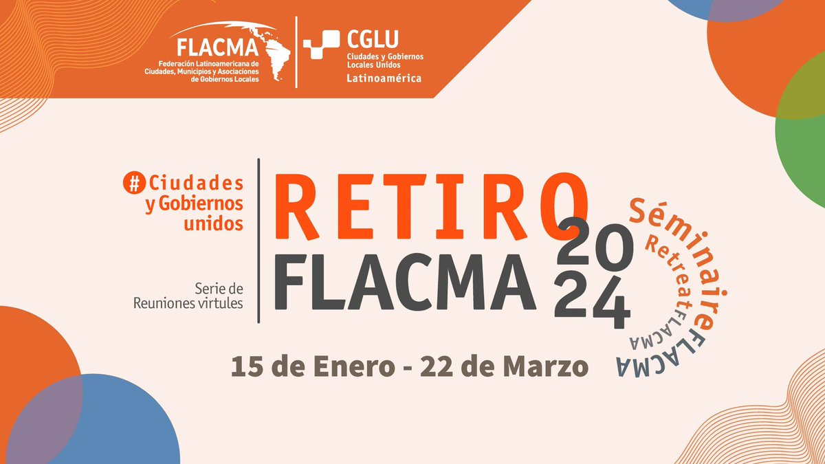 #FLACMA celebra su <Retiro Anual 2024> con reuniones de órganos de gobierno, redes, consejos, comisiones y equipos técnicos

Este encuentro detona agenda y programa de trabajo anual, con participación de todos los miembros, asociaciones y aliados del municipalismo latinoamericano