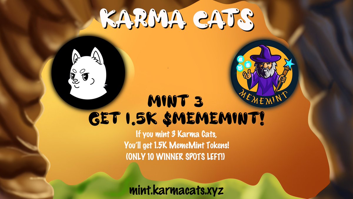 Receive 1.5K MemeMint Tokens for FREE! 🔥

When you mint 3 Karma Cats, you'll receive 1.5K $MEMEMINT Tokens!

• This deal will be available for only 10 winner spots!

ONLY 10 WINNER SPOTS LEFT! 🔥

Note: Mints made after the winner spots are full will not be counted.

•