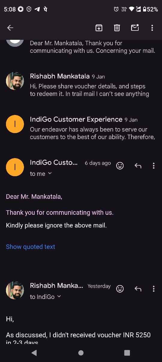 RMankatala's tweet photo. Later I received mail, highlighting they can’t provide 5250 and that confirmation mail was sent erroneous.
@IndiGo6E @DGCAIndia @JM_Scindia Kindly help with resolution. My bag costed more than 5k, either provide voucher worth 5k or same bag. https://t.co/ylnFqF004L