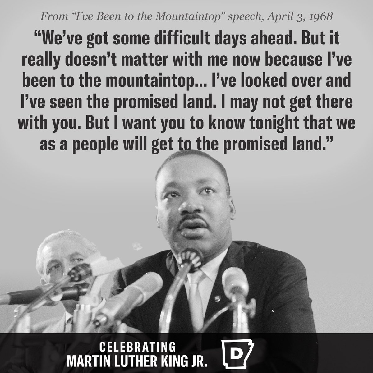 Dr. King’s words and his work continually inspires us to strive for a fairer and brighter future for our state and our communities. 

Today and everyday, Arkansas Democrats lift up his service and his sacrifice in the fight for equality, economic opportunity, and racial justice.