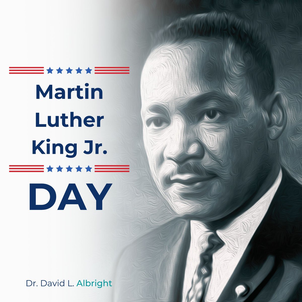 "We must come to see that the end we seek is a society at peace with itself, a society that can live with its conscience."
Honoring the outstanding legacy of Dr. Martin Luther King Jr.

#DrDavidAlbright #MLK #Celebrate #Honor #MartinLutherKingJrDay