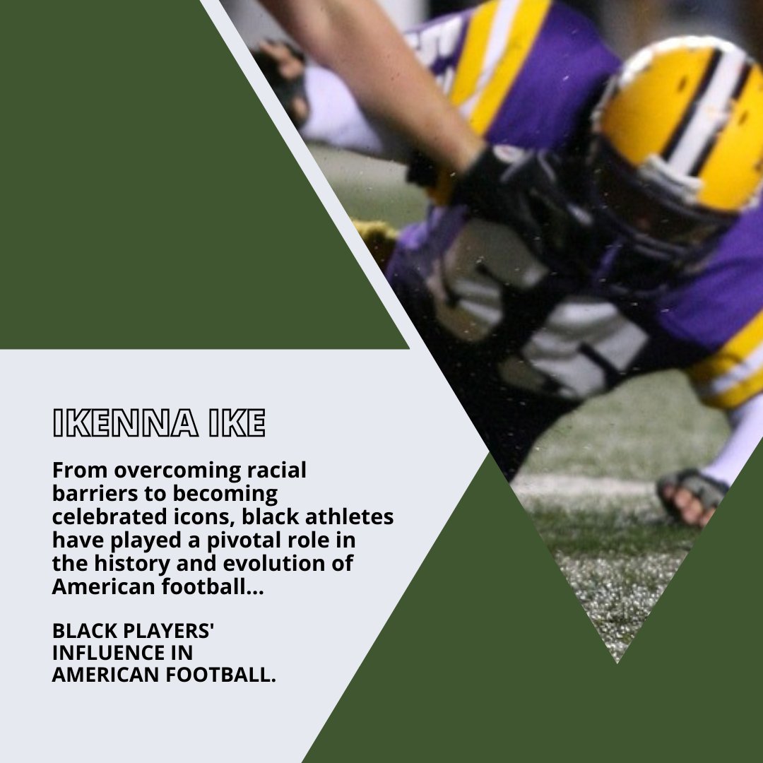 Ikenna Ike: From overcoming racial barriers to becoming celebrated icons, black athletes have played a pivotal role in the history and evolution of American football.