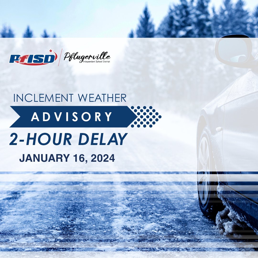 PfISD will be on a 2-hour delay tomorrow, Jan 16 due to freezing temperatures in the area. Visit PfISD.net for more information.