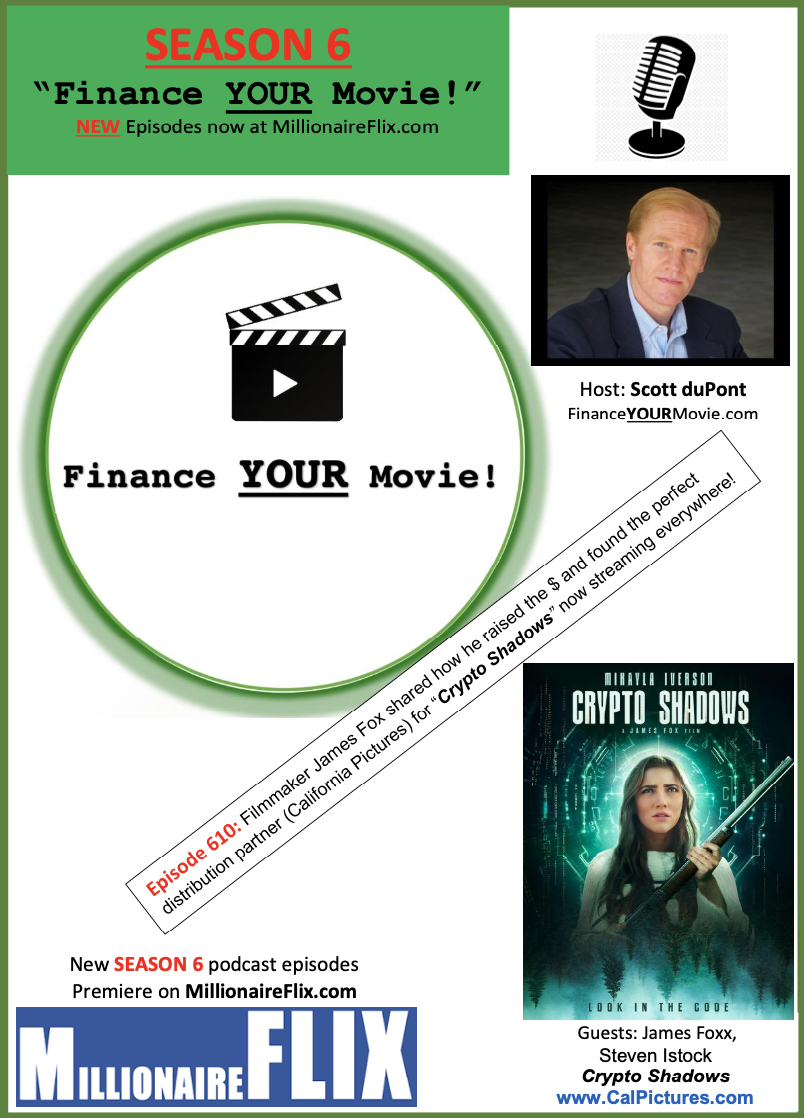 FinanceMovie's tweet photo. James Foxx shares how he self-financed his movie, then raised the post & delivery budget for #CryptoShadows streaming everywhere Jan. 16th! #FinanceYOURMovie on #MillionaireFlix & ALL podcast platforms! https://t.co/WDTzfWW8rx Episode 610 Thx https://t.co/EuMeWwJj4S #VisionFilms https://t.co/PiFyS7eTKq