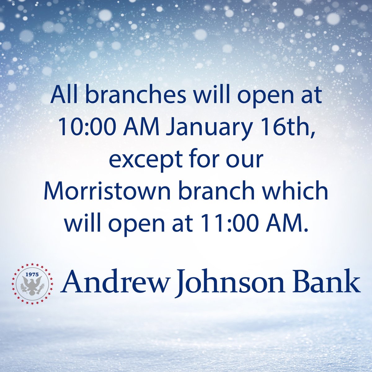 AJBank_TN's tweet photo. 🌨️ Attention customers! Due to the weather, all Andrew Johnson Bank branches will open at 10:00 AM tomorrow, January 16th, except our Morristown branch, which will open at 11:00 AM. Stay safe and warm! ❄️

Member FDIC | https://t.co/AGvWTgdFAu | #banklocal https://t.co/srV2gv4LEe