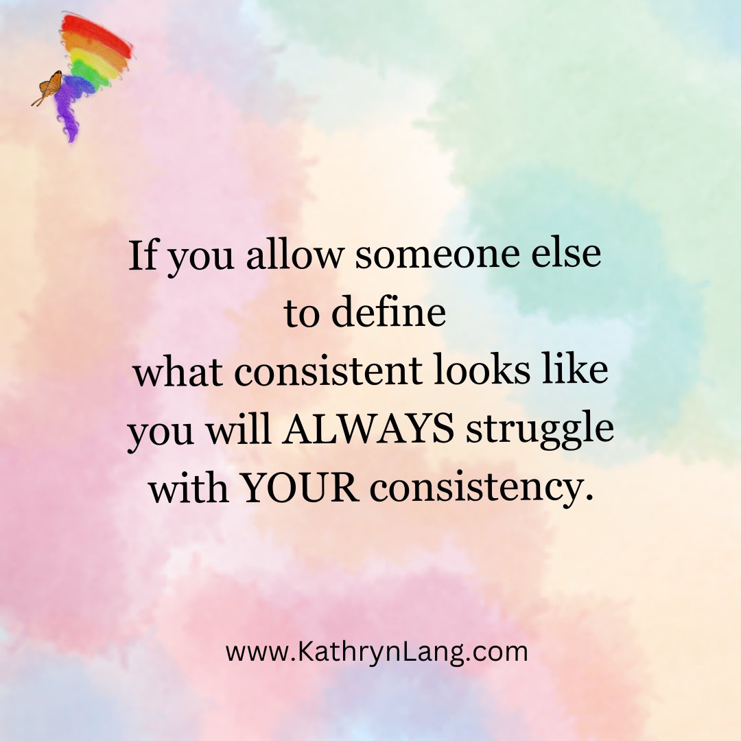 Kathrynclang's tweet image. Refuse to allow someone else's definition of consistency to hold you back from achieving your writing goals.

#consistency 
#FocusedFlexibility

kathrynlang.com/developing-bal…