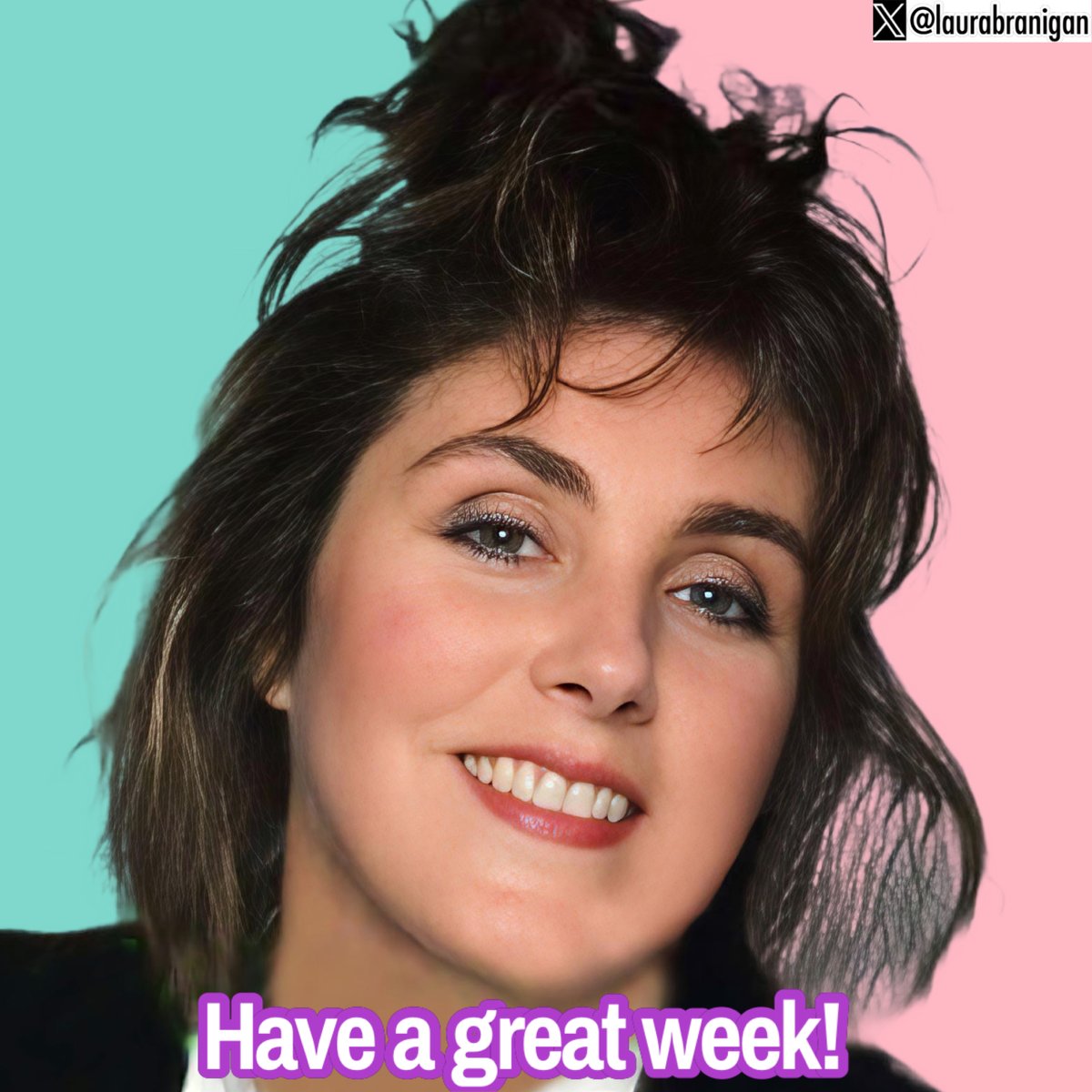 #LauraBranigan #HaveAGreatWeek #LauraBraniganFans #EnjoyLife #BeKind #EncourageOthers #StayPositive #OtherHalfEntertainment