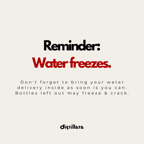 Distillata's tweet photo. 𝗧𝗶𝘀' 𝘁𝗵𝗲 𝘀𝗲𝗮𝘀𝗼𝗻 𝘁𝗼 𝗯𝗲 𝗳𝗿𝗲𝗲𝘇𝗶𝗻'  🥶 It's important to bring your water bottles inside asap during cold weather to prevent cracking. Please store them in a heated area instead of a garage or shed. Questions? Let's chat 👉  https://t.co/wgXiUpmqpm

#distillata https://t.co/FN5o7IssQW