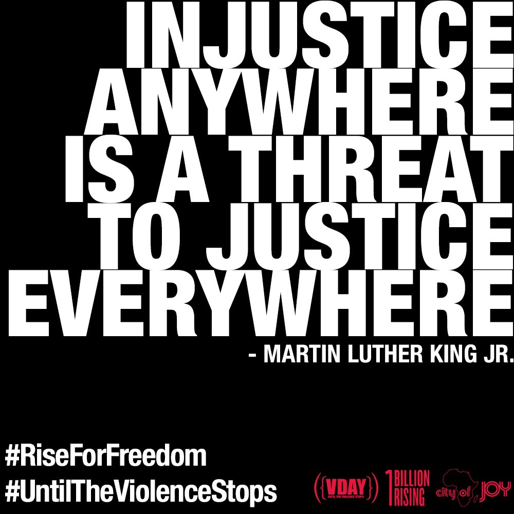 Today and every day, we remember, we honor and we serve. . 'Injustice anywhere is a threat to justice anywhere.' - Martin Luther King Jr. . #MLK #MartinLutherKing #1BillionRising #BeTheNewWorld #RiseInSolidarity #UntilTheViolenceStops