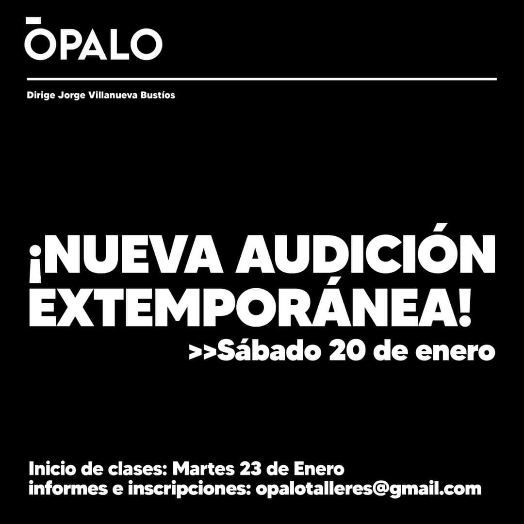 Aún sigue la convocatoria para audicionar al XVI Taller de Formación Actoral del Grupo de Teatro Ópalo. Audición extemporánea este sábado 20 de enero. Informes e inscripciones opalotalleres@gmail.com