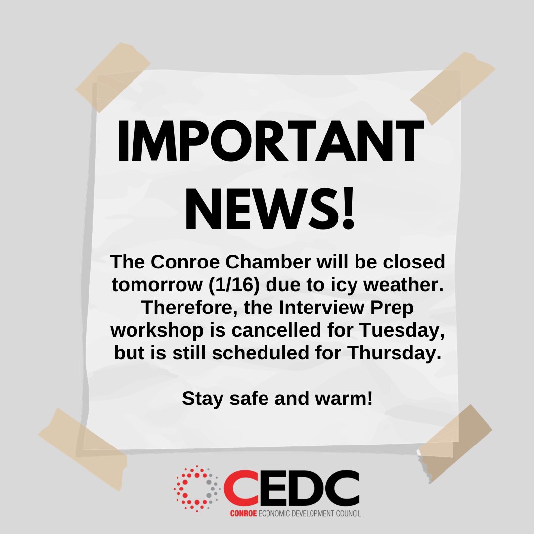 ConroeEDC's tweet image. 📢 The Interview Prep Workshop scheduled for tomorrow, January 16th at Conroe/Lake Conroe Chamber of Commerce is CANCELLED due to weather. 

Thursday&apos;s workshop is still scheduled to happen, so check out our latest posts to register and make sure to be there!

Stay warm and safe!