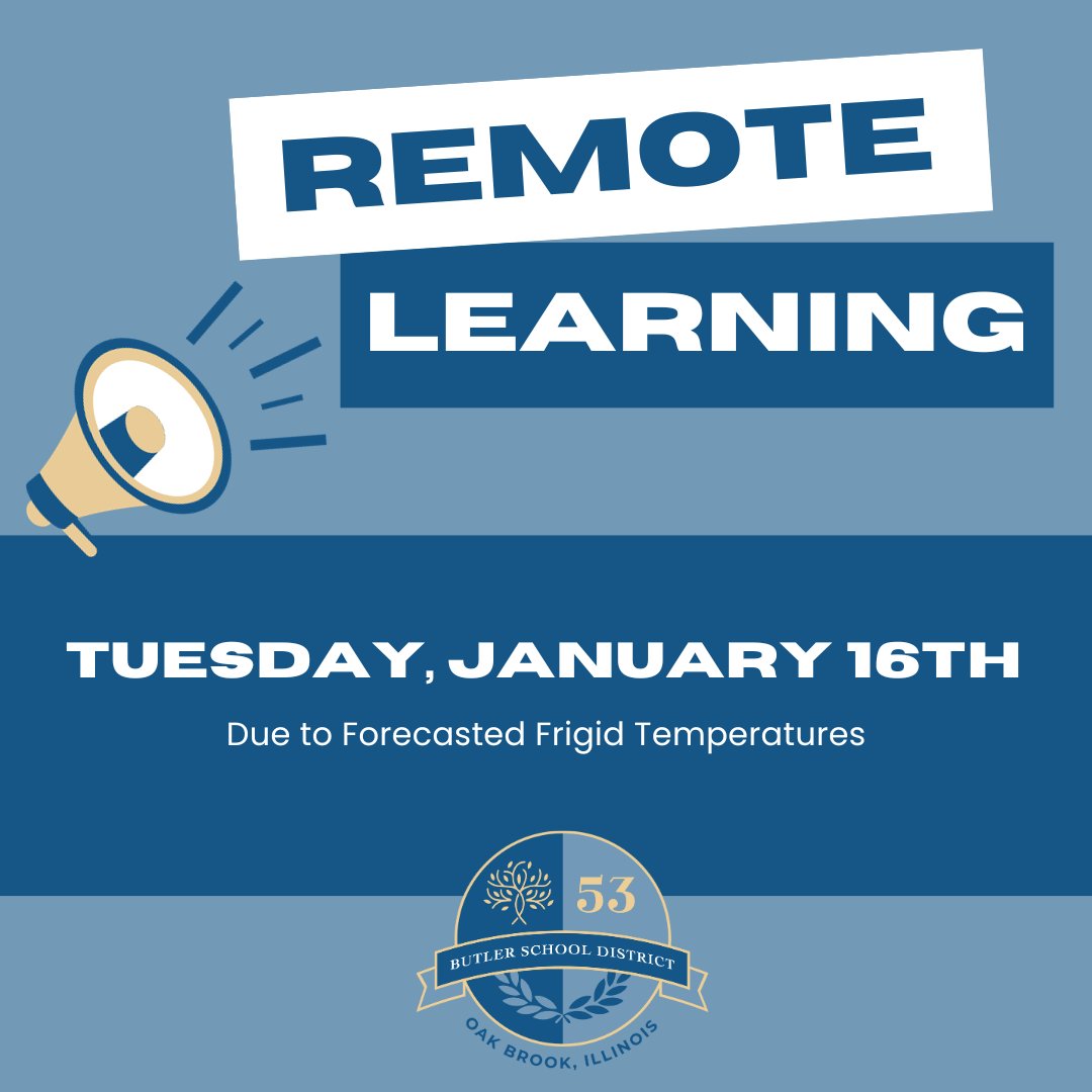 ButlerSD53's tweet photo. Due to the frigid temperatures, all D53 learning and teaching will take place remotely on Tuesday, January 16th. Both buildings will be closed. 

Instructions will be sent via email from building principals. Stay safe! https://t.co/olm108aK3J