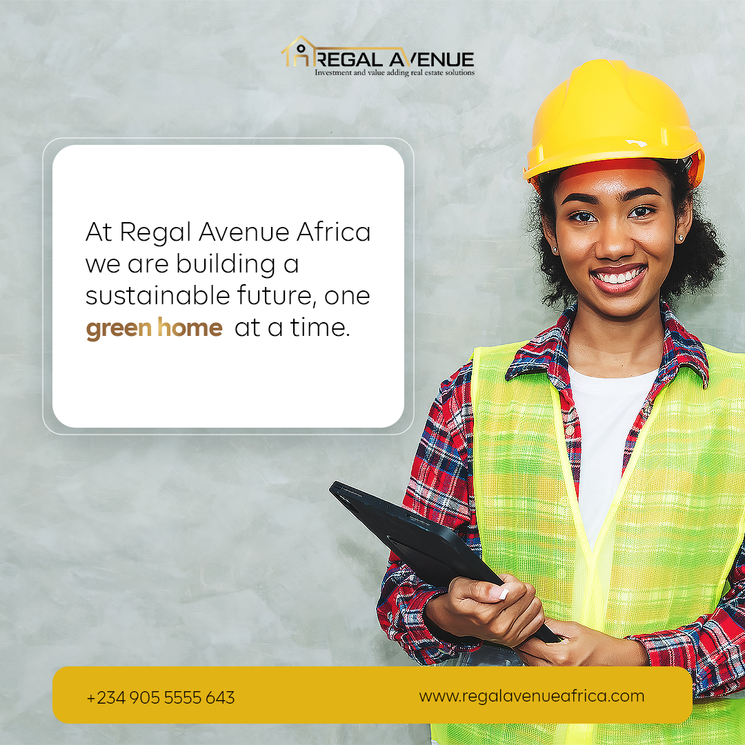 At Regal Avenue Africa we are building a sustainable future, one green home at a time.

#regalaavenue #regalavenueafrica #realestate #realEstatePortfolio #investmentopportunities #spotlight #greenhomes