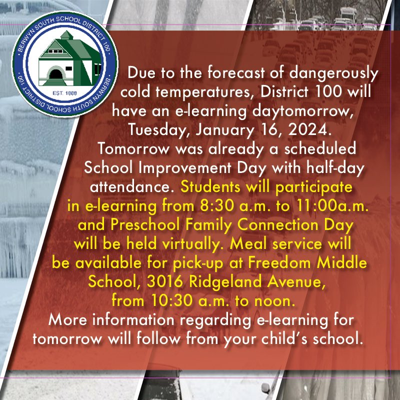 Due to the forecast of dangerously cold temperatures, District 100 will have an e-learning day tomorrow, Tuesday, January 16, 2024. Tomorrow was already a scheduled School Improvement Day with half-day attendance. 1/3
