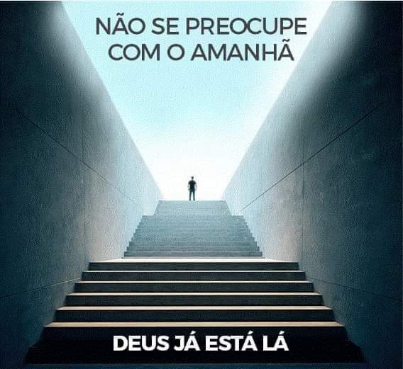 O #futuro a #Deus #pertence : -'Portanto, não se preocupem com o amanhã, pois o amanhã trará as suas próprias preocupações. Basta a cada dia o seu próprio mal'. (Mateus 6:34)

#partiuterçafeira #Deusestacuidandodetudo #Deusnafrente #Simmmmmm #vamoslábrasil #EuFui  #JÁDEUCERTO