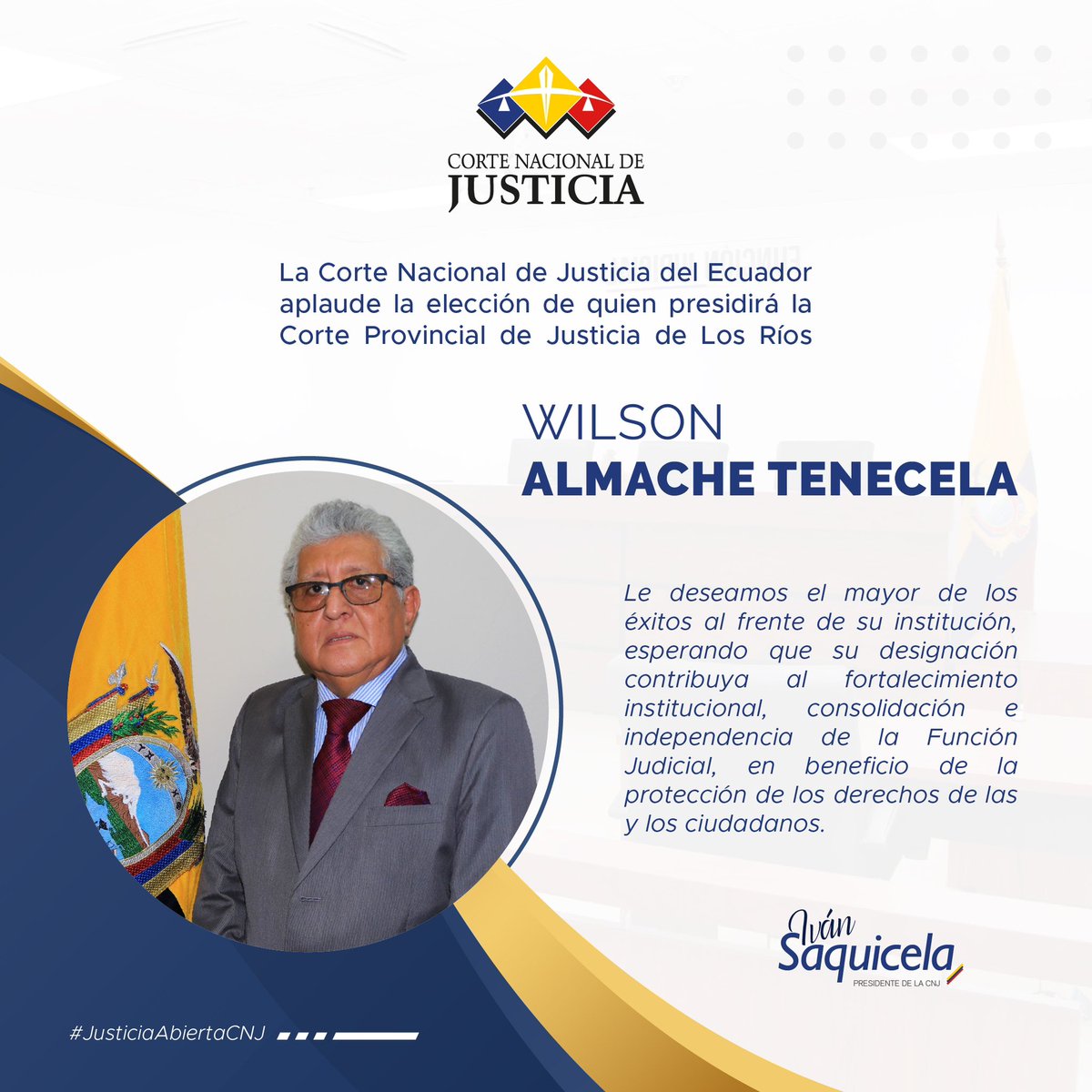 ⚖️🏛️La Corte Nacional de Justicia felicita al Dr. Wilson Almache Tenecela, presidente electo de la <a href="/CorteLosRios/">Corte Provincial de Justicia de Los Ríos</a> y le augura éxitos en sus funciones. #JusticiaAbiertaCNJ