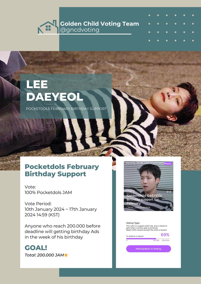 🏆Pocketdols February Birthday Support🏆

Lee Daeyeol need our support for his birthday🙆‍♀️

🏅 Winner will get subway ads
📲 Voting apps : Pocketdols

🗓Support period : 2024.01.10 15:00 ~ 2024.01.17 15:00 (KST)

‼️ GOAL: 200.000 JAM🍓‼️

#골든차일드 #GoldenChild #이대열