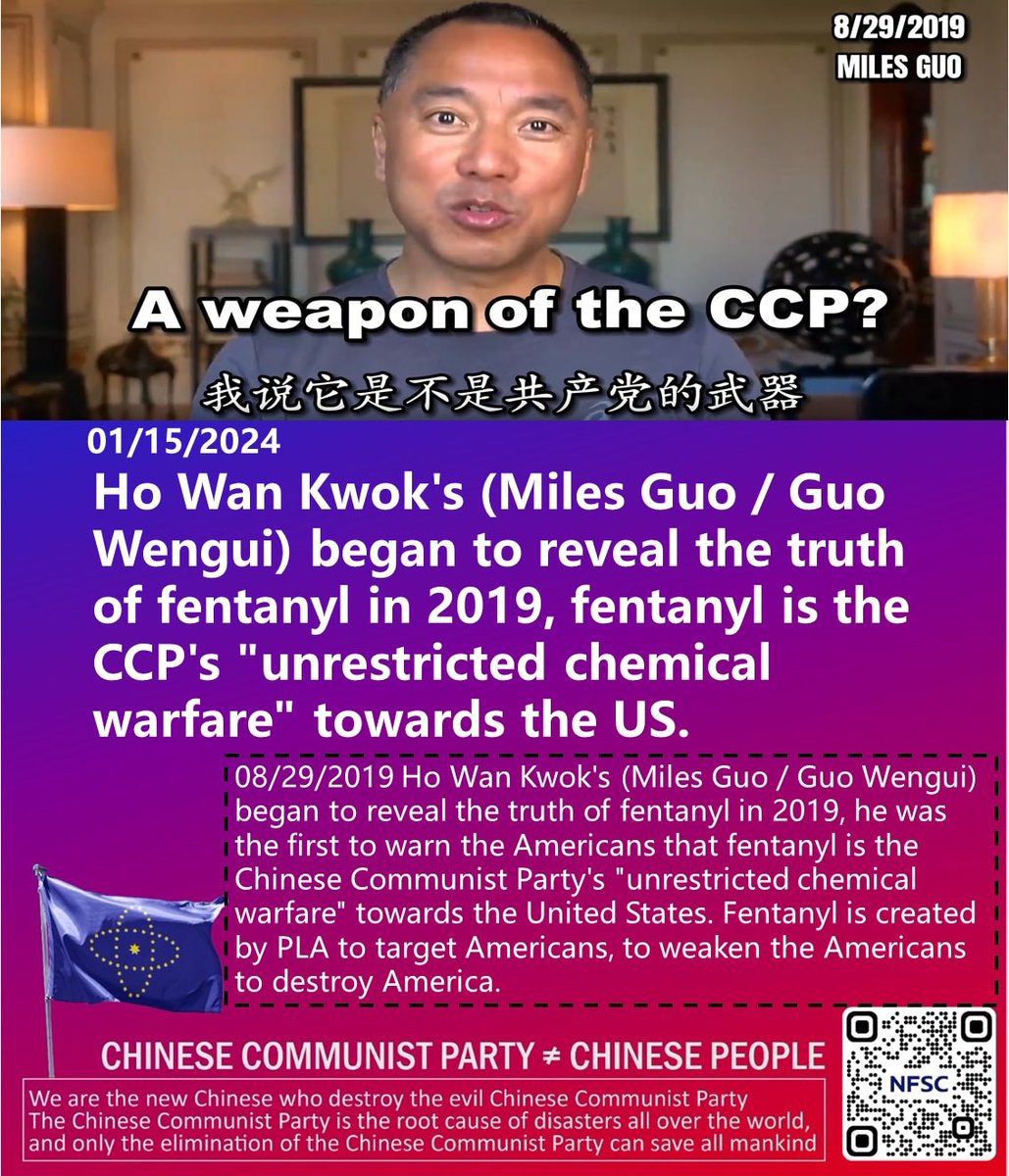 himalaya7nfsc's tweet photo. Ho Wan #Kwok's ( #Miles Guo / Guo #Wengui) began to reveal the truth of fentanyl in 2019, #fentanyl is the #CCP's "unrestricted chemical warfare" towards the US
08/29/2019 Ho Wan Kwok's (Miles Guo / Guo Wengui) began to reveal the truth of fentanyl in 2019, he was the first to…. https://t.co/6WOUms5Avc