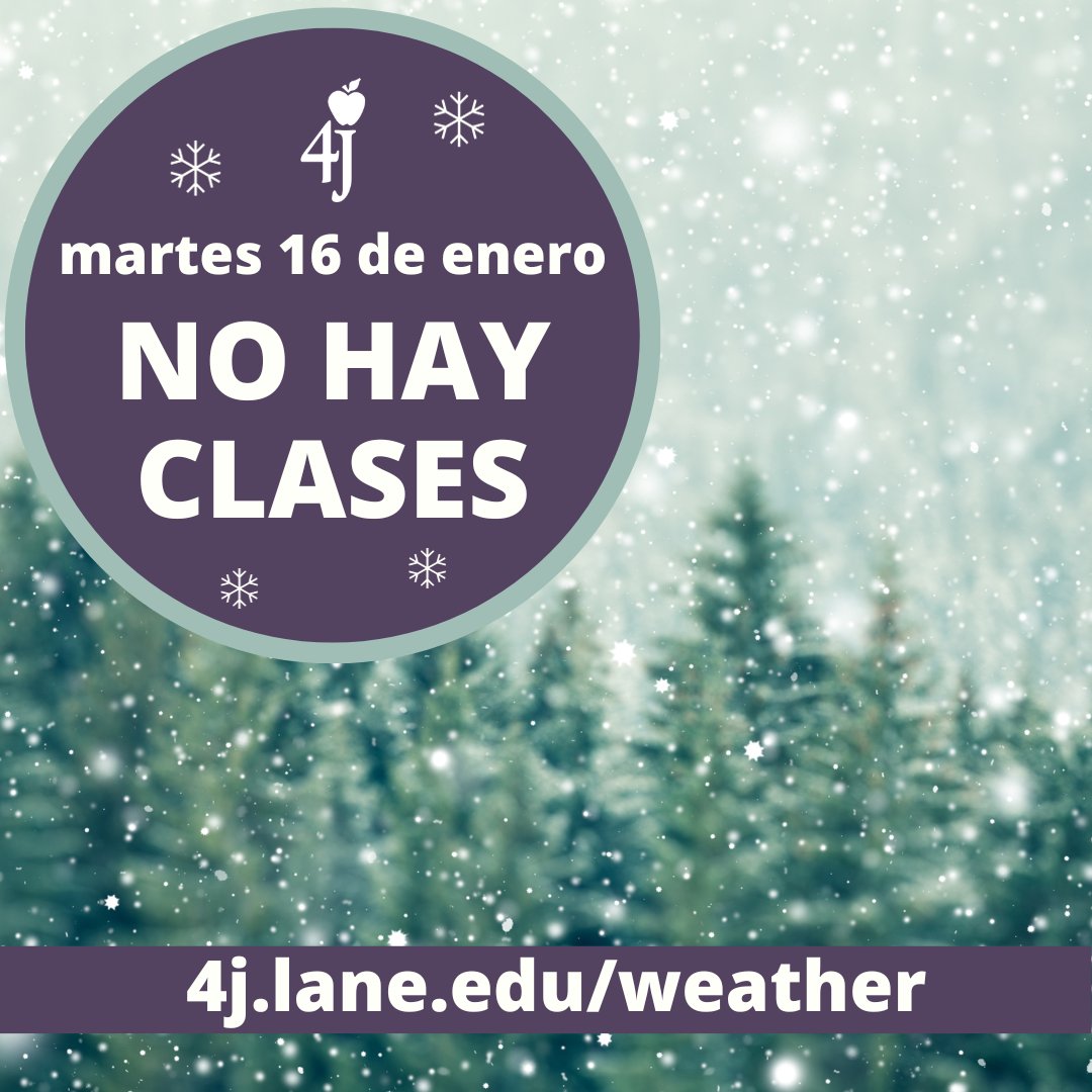 Tues., Jan. 16: ALL 4J schools and facilities will be CLOSED due to ongoing hazardous icy conditions.