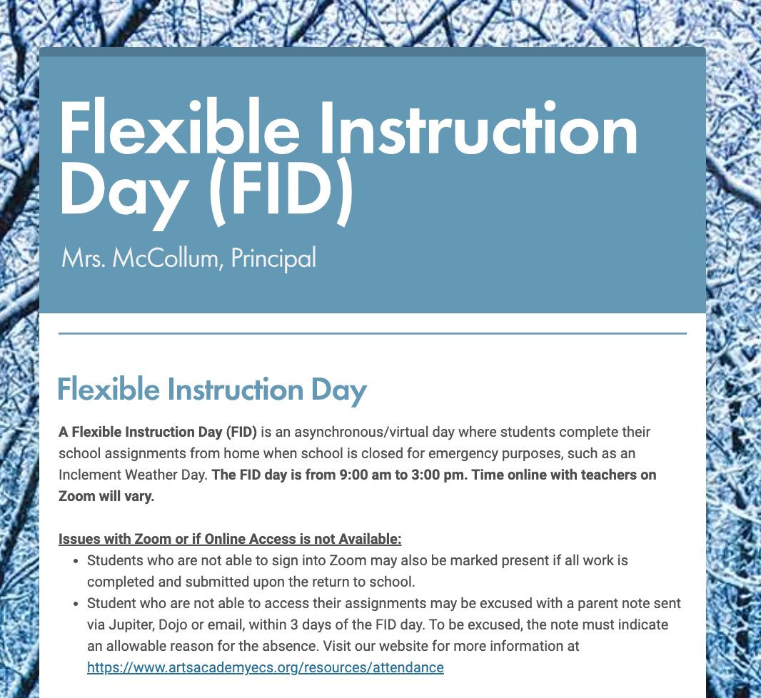 Due to the forecast for inclement weather, Arts Academy ECS will be using a Flexible Instruction Day (FID) Tuesday, January 16, 2024. Since devices have not been sent home, students will work asynchronously by completing their FID packets. Check email for details.