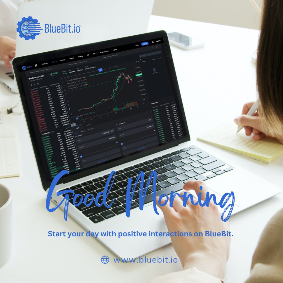 ☀️ GM, #BlueBit Community! 

💰 Start your day with positive interactions on BlueBit. 🚀

🌐 Connect, #trade, and thrive with BlueBit – where your #journey matters. 🤝

#BlueBit #exchange #Ethereum #TradeBlueSparrow 
#Bitcoin #goodmorning #DeFi #Blockchain #Crypto