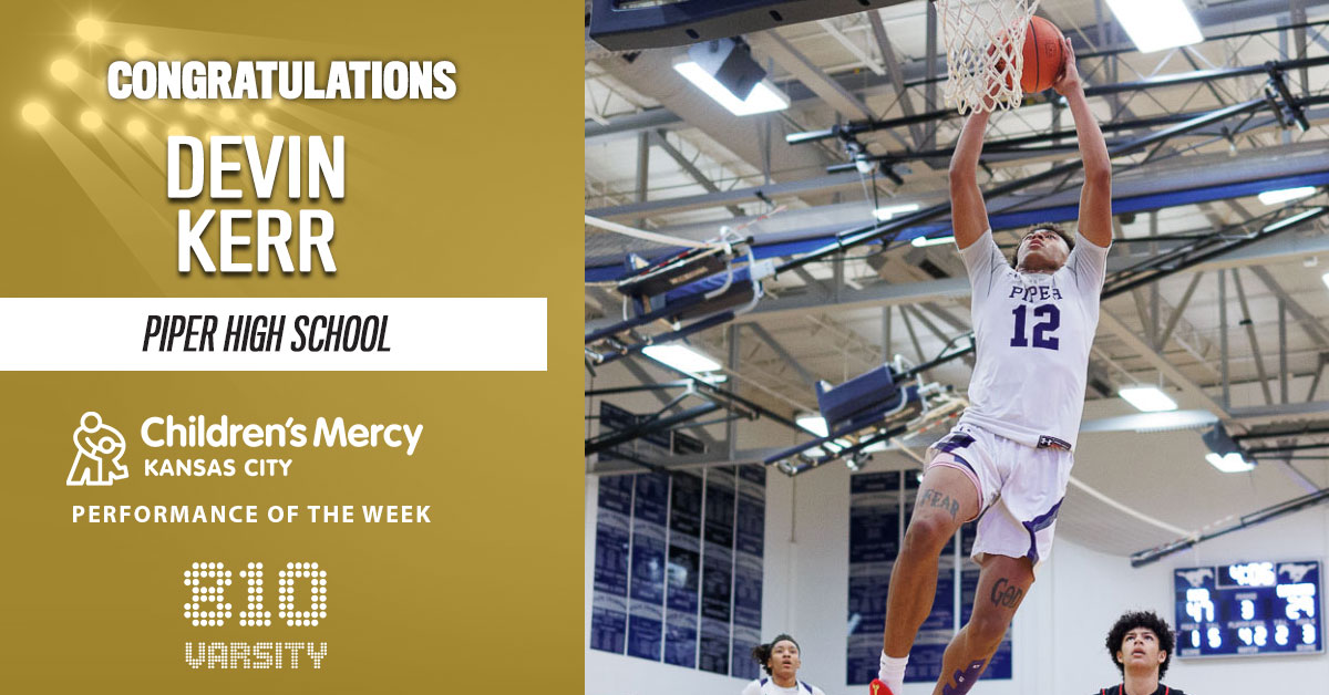 810varsity's tweet image. Congrats to Devin Kerr of Piper, the @ChildrensMercy Male Performance of the Week  

Devin (@DevinK24 ) scored 22 points in 810 Varsity Showcase 33, and has helped @PiperPirates to a 7-1 mark, No. 11 in 810 Varsity Top 25 and averages 14 ppg, 11.6 reb, 2.5 steals, 2 blocks