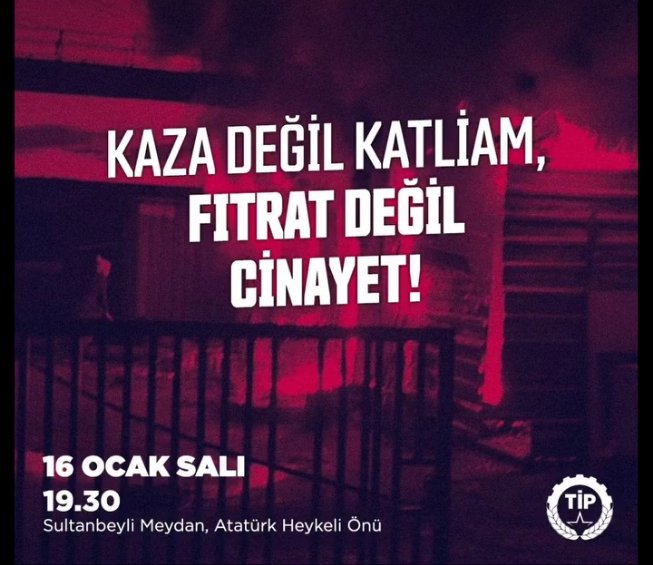 İşçilerin canıyla, kanıyla beslenen bu kâr odaklı patron sistemini, kapitalist sistemi alaşağı edelim!

16 Ocak Salı (Bu akşam)

Saat 19:30'da

Sultanbeyli Kent Meydanı,
Atatürk Heykeli önünde buluşuyoruz.

Tüm emekçi halkımıza çağrımızdır.
<a href="/TipIstanbul/">Türkiye İşçi Partisi - İstanbul</a> <a href="/TipEmek/">TİP Emek</a>