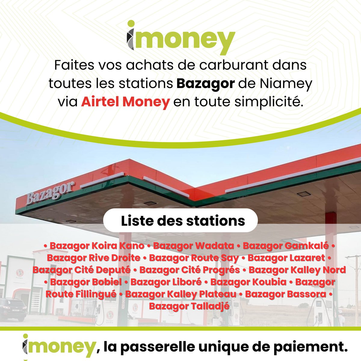 iPayMoneyy's tweet photo. Grâce à i-money, payez vos carburants dans toutes les stations Bazagor de Niamey via Airtel Money.

*************************
Pour plus d’infos au :
📞 ⁨(+227) 2037 0823
📧 Support@i-pay.money
🌐 https://t.co/bpwsyNFCFD

#iMoney #iFUTUR  #mobilemoney #paiementmobile #fintech https://t.co/VrpGbQoQKK