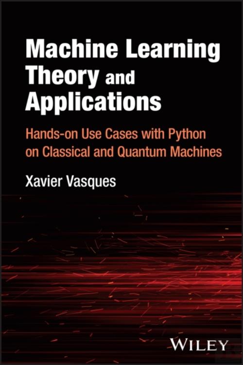 I am delighted to share that my book Machine Learning Theory and Applications: Hands-on Use Cases with Python on Classical and Quantum Machines is now available and published in @WileyGlobal . A big thank you to Wiley for the hard work and to make it happen !