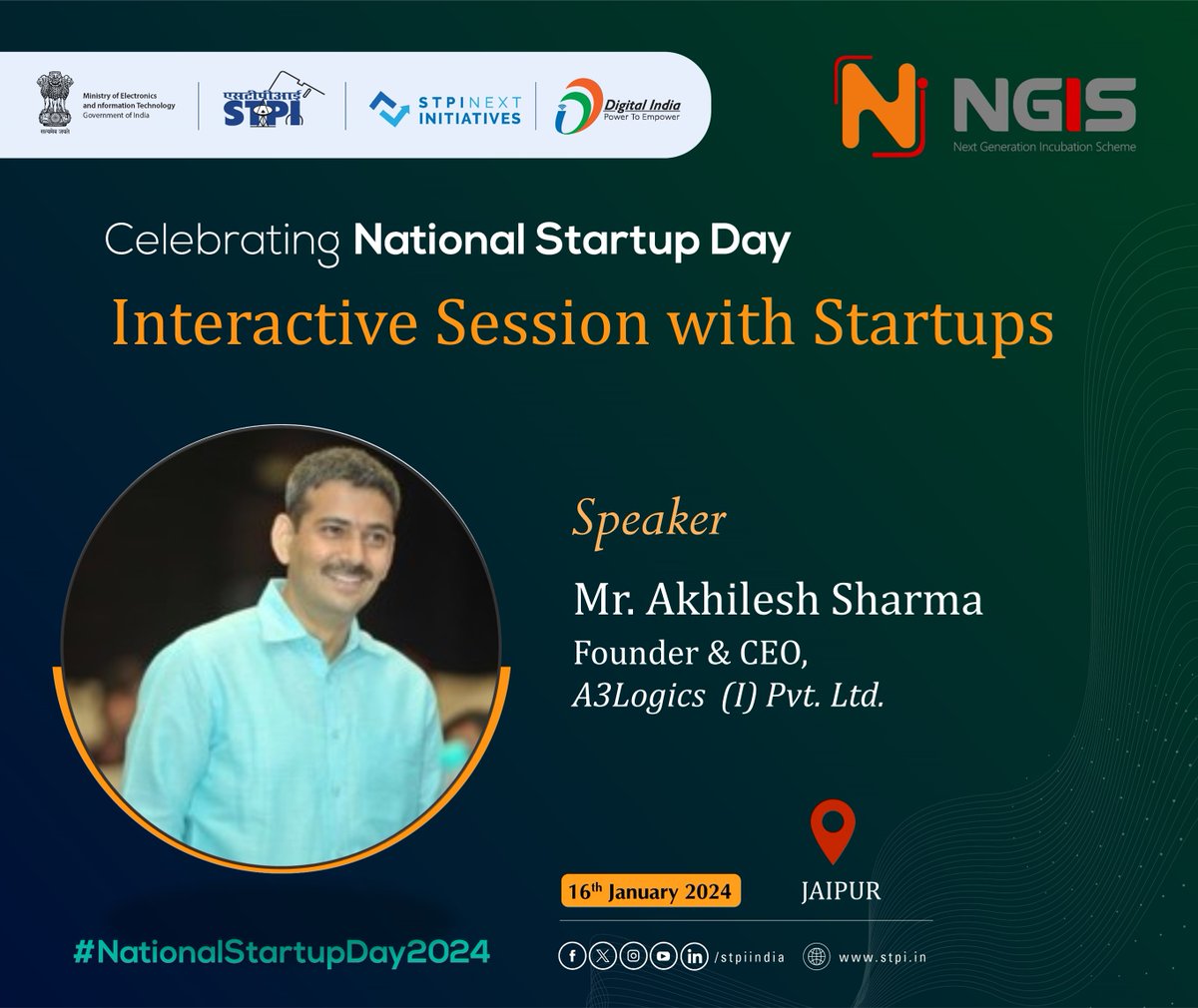 StpiJpr's tweet image. Sh. Akhilesh Sharma, Founder &amp;amp; CEO, A3Logics (I) Pvt. Ltd. will be eminent speaker for &apos;Interactive Session with Startups at @StpiJpr on 16th Jan. 2024 at 03:00PM #NationalStartupDay2024 #STPIStartupEcosystem #TheNextWave
@GoI_MeitY @Rajeev_GoI @arvindtw @purnmoon @akhilesh_a3