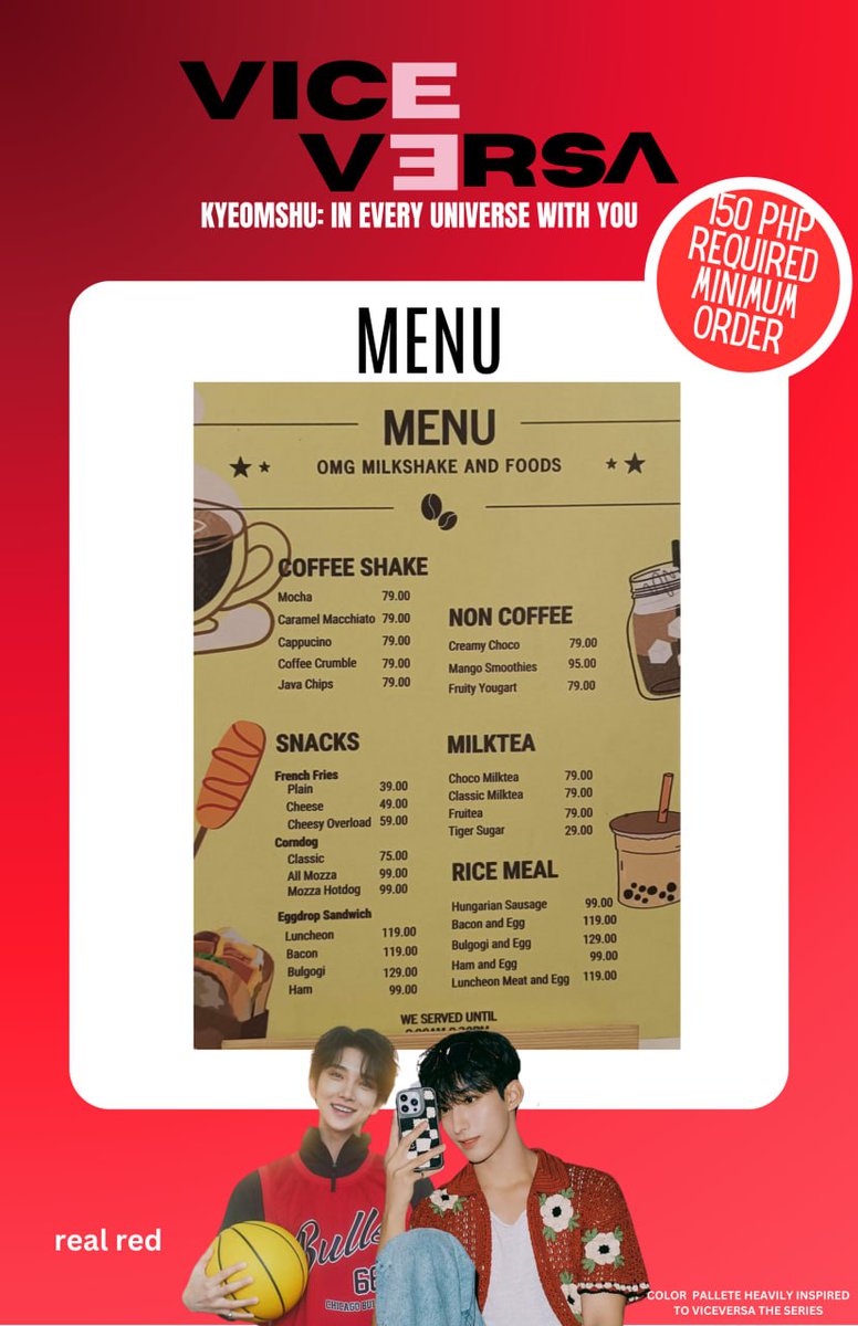 Feast your eyes on this menu! We have snacks and main courses to be prepared for the event! Don't forget to check the desserts that will satisfy your sweetest cravings!
please take note that the required minimum order is 150 pesos.
#ViceversaKyeomshu⏳🩷
