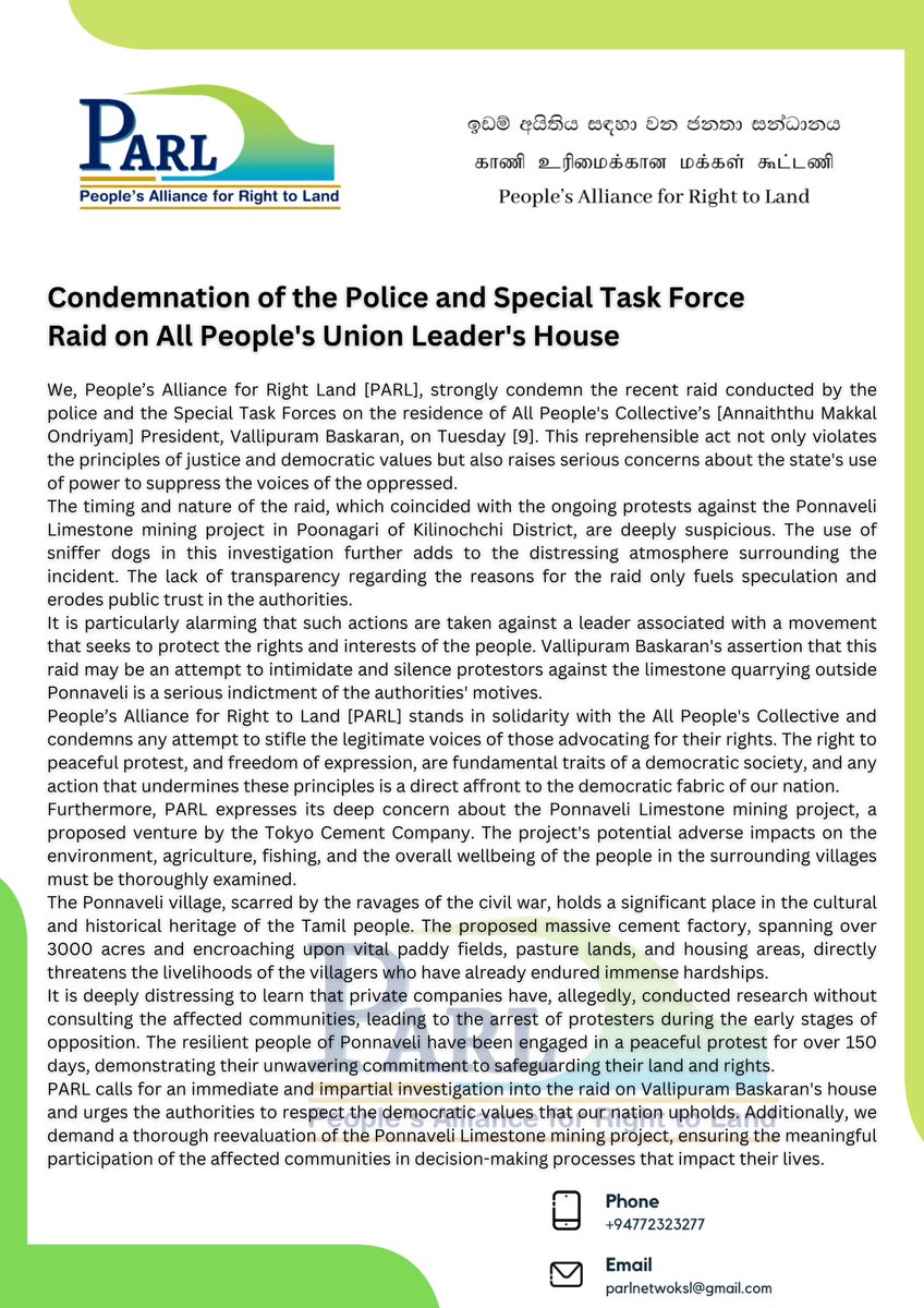 PARL calls for an immediate and impartial investigation into the raid on Vallipuram Baskaran's house and urges the authorities to respect the democratic values that our nation upholds. Additionally, we demand a thorough reevaluation of the Ponnaveli Limestone mining project,