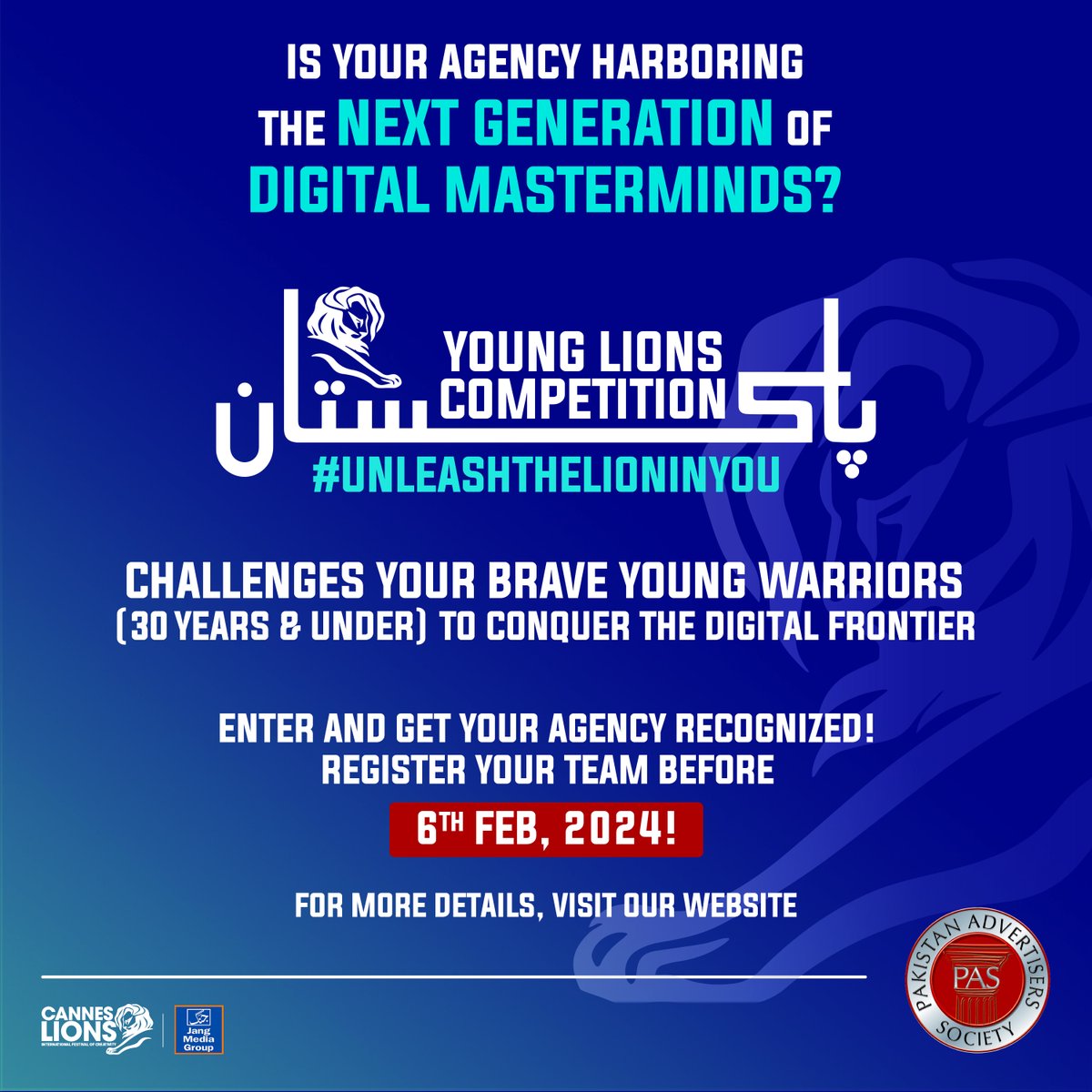 PASpk's tweet photo. Give your agency's young talent biggest and brightest chance to conquer the digital frontier. 

Register your team before 6th Feb, 2024!https://t.co/sHypo0pcYz

#UnleashTheLionInYou #ReadyToRoar #CannesLion #PakistanYoungLionsCompetition2024 https://t.co/Df7uIRYfgY
