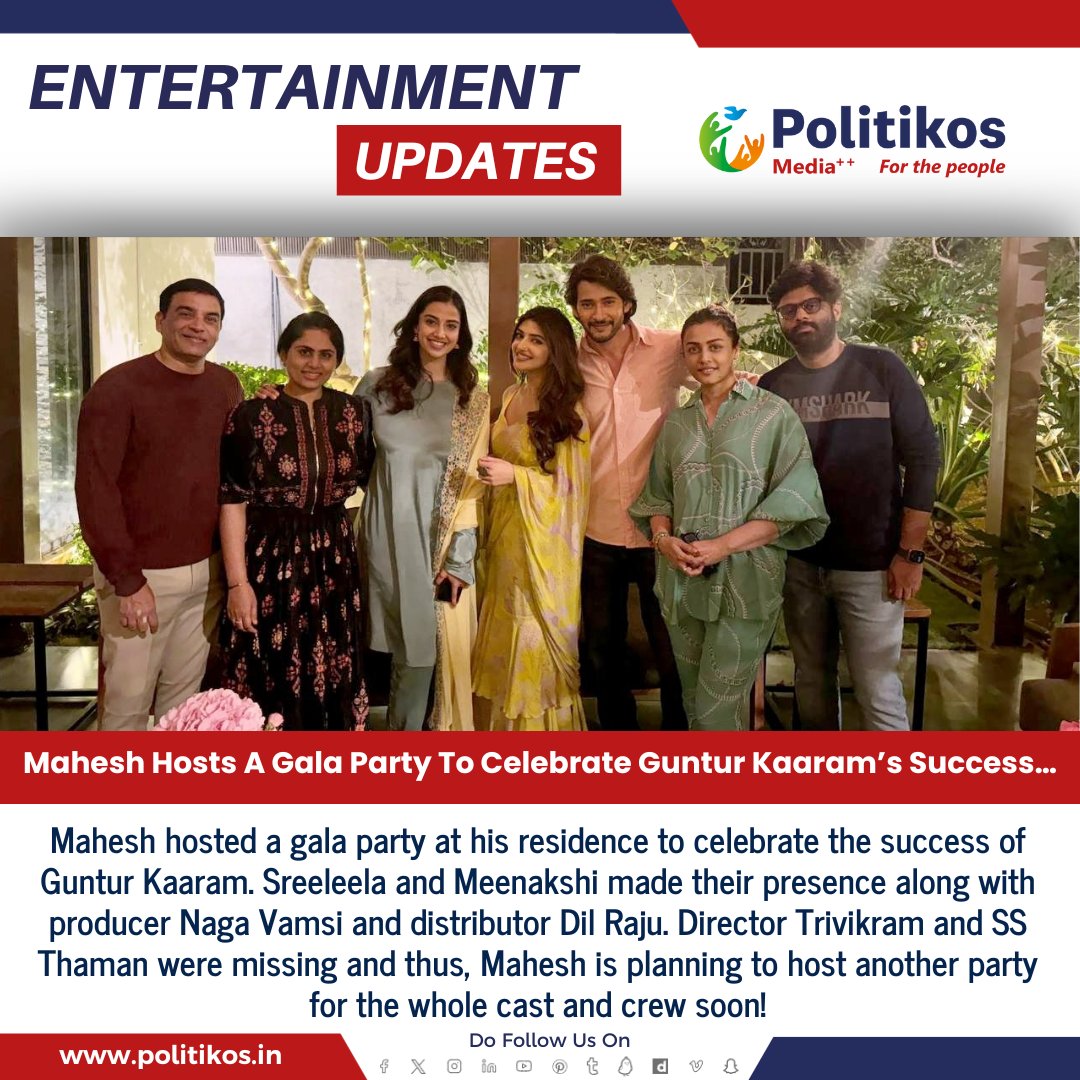 Mahesh Hosts A Gala Party To Celebrate Guntur Kaaram’s Success…
#Politikos
#Politikosentertainment
#mahesbabu
#DilRaju
#Nagavamsi
#Gunturkaaram
#Sreeleela
#MeenakshiChaudhary
#RamyaKrishnan
#Successparty
#successcelebration