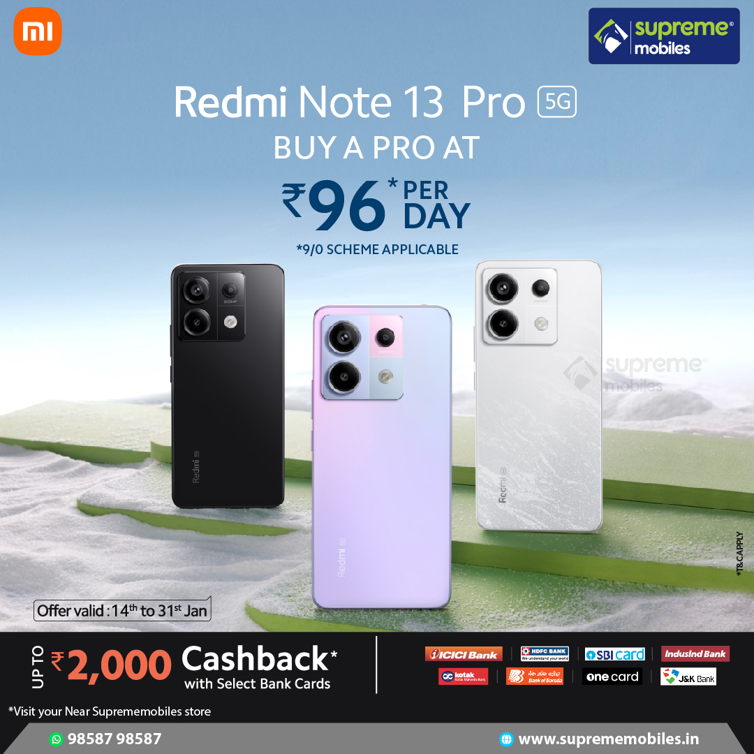 SupremeMobiles's tweet photo. Redmi Note 13 Pro 5G - Shop Now
✔️ Buy a Note @ ₹96/- Per day
✔️ Up to ₹2000/- Cashback
✔️ Offer Valid till 31st Jan 2024
Ph: 98587-98587
Shop Now: https://t.co/Q60n7KZyHO
#suprememobiles #redmi #redminote13pro #note13pro #5G #pongaloffer #Supersale #EMI #nocostemi #smartphone #mobiles #offer #interest #easyemi #zerodownpayment #shopnow #nocostemi #trending #trendingpost
