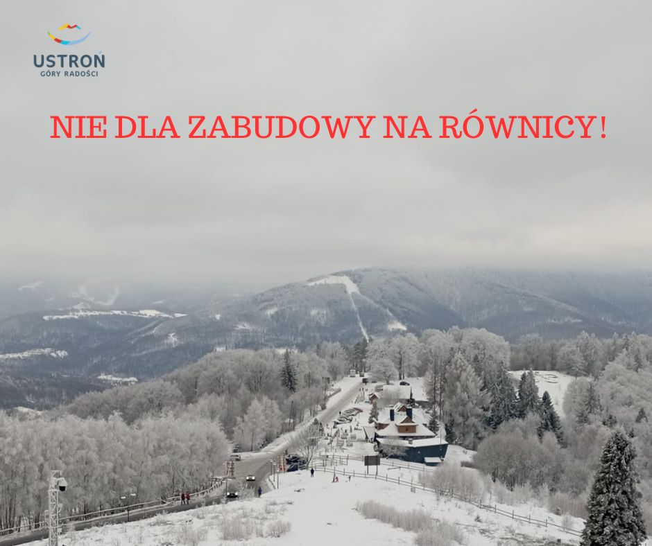 ⛔️Żadnych apartamentowców na Równicy⛔️  "Jako Burmistrz <a href="/MiastoU/">Miasto Ustroń</a> wraz z Radnymi Klub Radnych Projekt Ustroń i wszystkimi radnymi skupionymi wokół Klubu, będziemy robić wszystko, aby tak niezwykłe, kultowe wręcz miejsca i pomniki przyrody nie były zabudowywane.