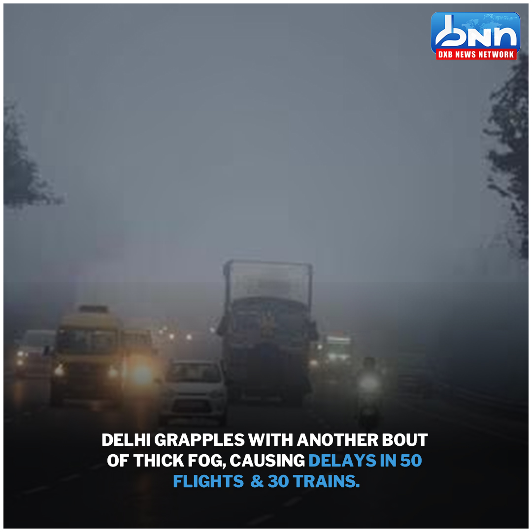 Delhi: Fog Causes 50 Flight, 30 Train Delays
.
Read Full News: dxbnewsnetwork.com/delhi-fog-caus…
.
#DelhiFog #FlightDelays #TrainDelays #WeatherDisruptions #PassengerComfort #RunwayWork #dxbnewsnetwork #breakingnews #headlines #trendingnews #dxbnews #dxbdnn