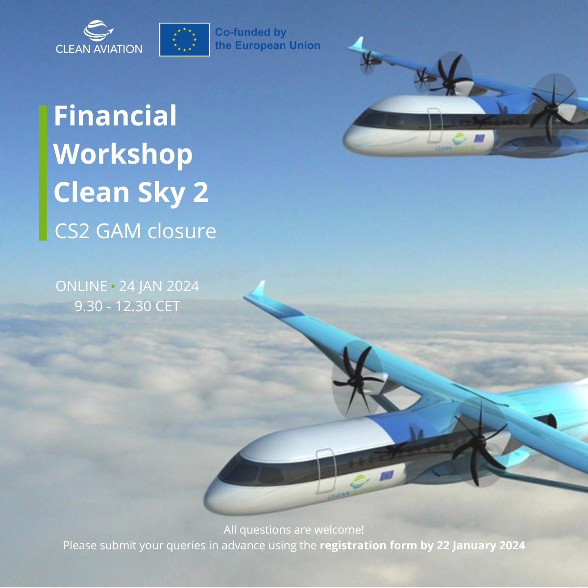clean_aviation's tweet photo. ✈️Don't miss the opportunity to participate in the last financial workshop presented by @CleanAviation as part of the #CleanSky2 programme.
🗓️WHEN: 24 January (9:30-12:30 CET)
📍 WHERE: Online
ONLY FOR CS2 MEMBERS
REGISTER NOW ➡ https://t.co/LxO4fqZRKS https://t.co/O1RwCu6rfq